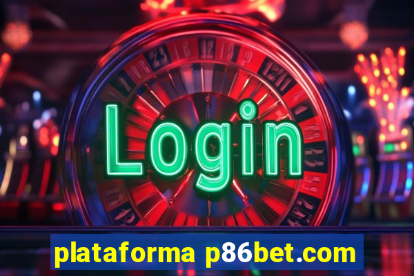 plataforma p86bet.com
